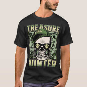 Treasure Hunter Metal Detektor Graffiti Detectoris T-Shirt