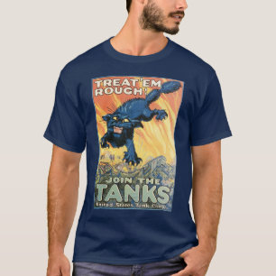 Treat 'Em Rough - Tritt Den Panzern Bei T-Shirt