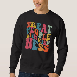 Treat People With Kindness Aesthetic Sweatshirt