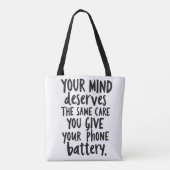 Treat Your Mind Like Your Phone Battery Tasche (Rückseite)