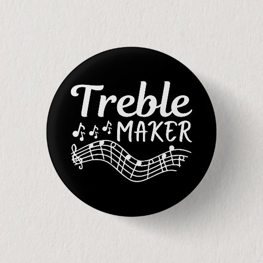 Treble Maker Funny Musician Button (Vorderseite)