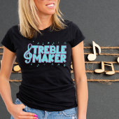 Treble Maker Tshirt
