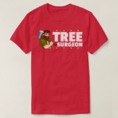 Tree Chirurg Logger Lumberjack T-Shirt (Design vorne)