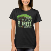 Tree Climber Future Arborist Funny Tremoll T-Shirt (Vorderseite)