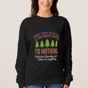 Tree Glisten und Kinder hören nichts zu Sweatshirt
