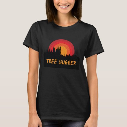 Tree Hugger Environmentalist Nature Lover T-Shirt (Vorderseite)