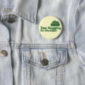 Tree Hugging Dirt Worshipper Button (Beispiel)