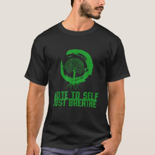 Tree Leaf Breathe Zen Yoga Buddha Meditation Chakr T-Shirt