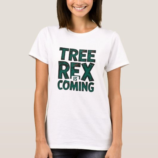 Tree Rex kommt T-Shirt (Vorderseite)