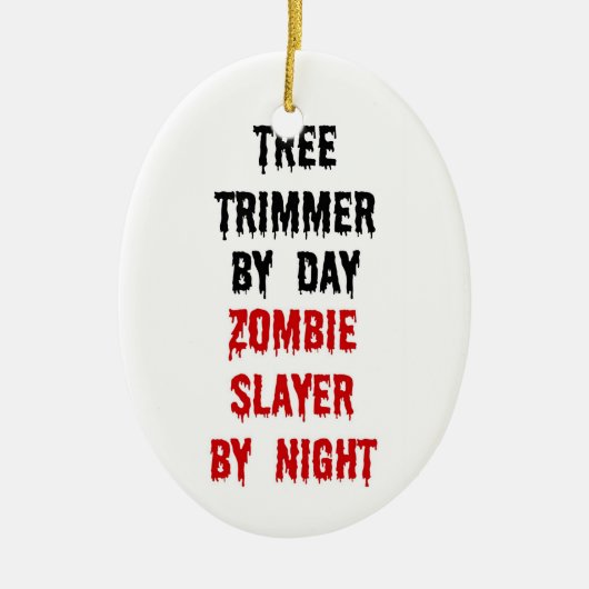 Tree Trimmer Zombie Slayer Keramikornament (Vorne)