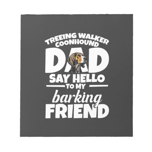 Treeing Walker Coonhound Dad Dad Say Hello Notizblock (Vorderseite)