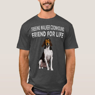 Treeing Walker Coonhound Friend for Life Dog Frien T-Shirt