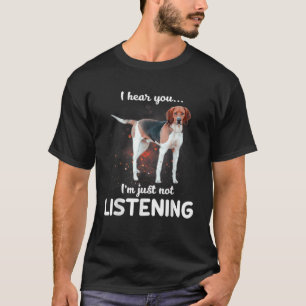 Treeing Walker Coonhound Ich höre, Sie nicht hör T-Shirt
