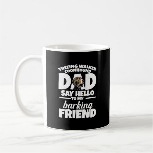Treeing Walker Coonhound Papa Papa Sag Hallo Kaffeetasse