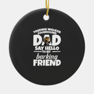 Treeing Walker Coonhound Papa Papa Sag Hallo Keramik Ornament