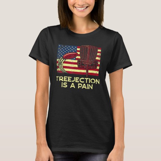 Treejection Is A Pain Funny Disc Golf Humor Golfer T-Shirt (Vorderseite)