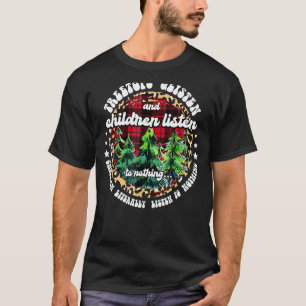 Treetops Glisten Kinder hören nichts von Chris T-Shirt