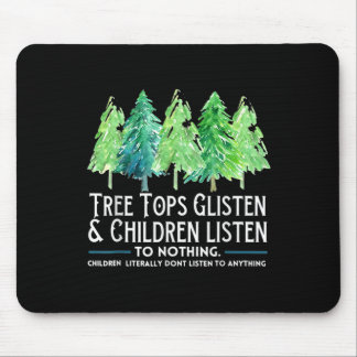TreeTops hören zu und die Kinder hören sich nichts Mousepad