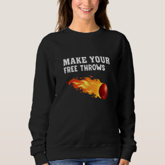 Treffe deine Freiwürfe Sweatshirt