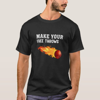 Treffe deine Freiwürfe T-Shirt