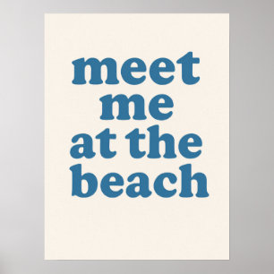 Treffe mich am Strand Sommer Strandhaus Poster