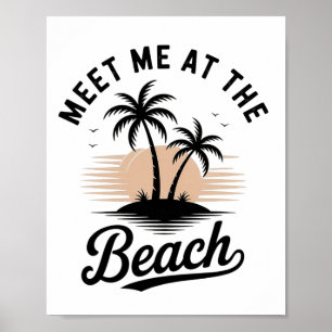 Treffe mich am Strand Sonnenuntergang Tropischer S Poster