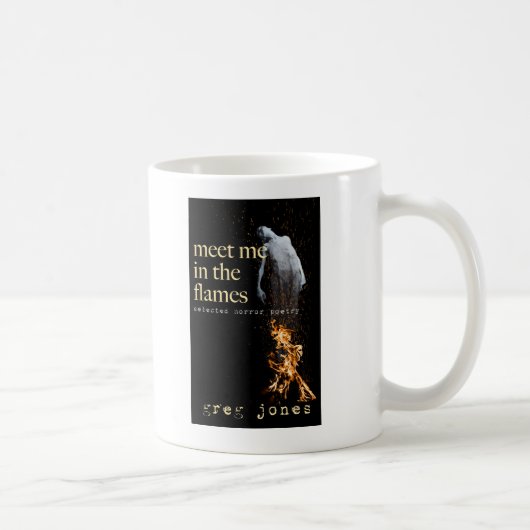 Treffe mich in den Flammen Kaffeetasse (Rechts)
