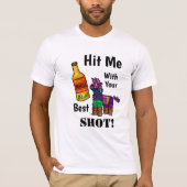 Treffe mich mit deinem besten Shot Tequila Pinata  T-Shirt (Vorderseite)