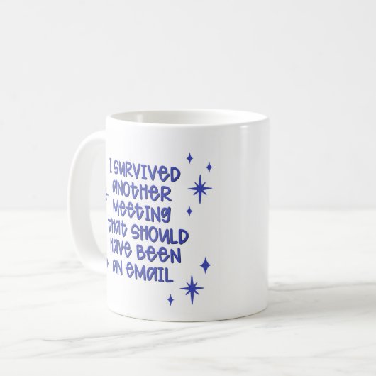 Treffen, das hätte E-Mail-Sarcastic-Tasse Kaffeetasse (Vorderseite Links)