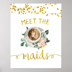 Treffen Sie das Kaffee-Zeichen für die Brautparty Poster