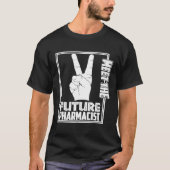 Treffen Sie den Future Pharmacist T - Shirt for Ph (Vorderseite)