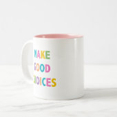 Treffen Sie gute Wahlen - Kaffee-Tasse 11 Unze Zweifarbige Tasse (Vorderseite Links)