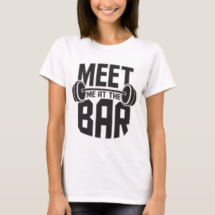 Treffen Sie mich am Bar Funny Workout Cross Fit Ba T-Shirt