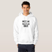 Treffen Sie mich am Bar Hoodie (Vorne ganz)