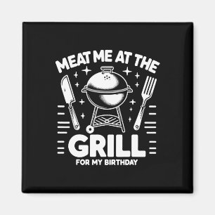 Treffen Sie mich am Grill für meine Geburtstags-Gr Magnet