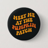 Treffen Sie mich am Pumpkin Patch Button (Vorderseite)
