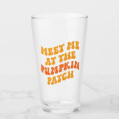 Treffen Sie mich am Pumpkin Patch Glas (Vorderseite)