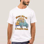 Treffen Sie mich am Pumpkin Patch - Herbst T - Shi T-Shirt (Vorderseite)