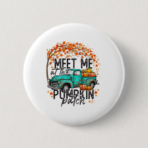 Treffen Sie mich am Pumpkin Patch Herbst Thanksgiv Button