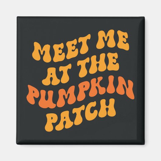 Treffen Sie mich am Pumpkin Patch Magnet (Vorne)