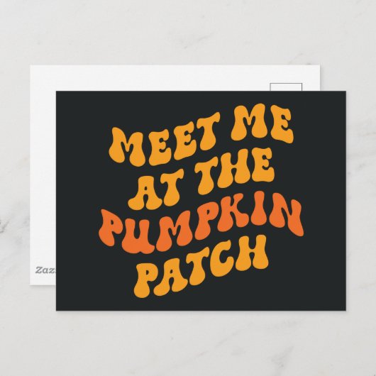 Treffen Sie mich am Pumpkin Patch Postkarte (Vorne/Hinten)