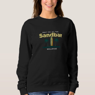 Treffen Sie mich am Sandbar Bellevue Beach Washing Sweatshirt