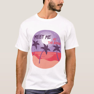 Treffen Sie mich am Strand T-Shirt