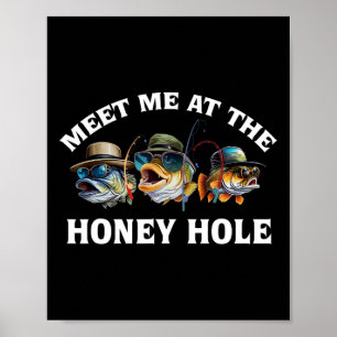 Treffen Sie mich auf dem Honey-Loch-Angeln Poster