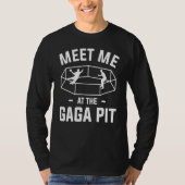 Treffen Sie mich auf der Gaga-Plattform für einen T-Shirt (Vorderseite)
