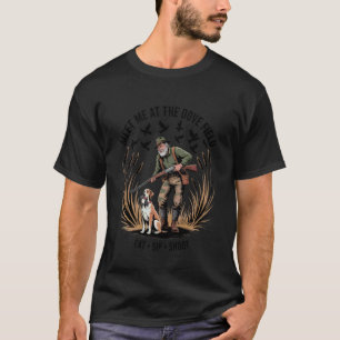 Treffen Sie mich bei der Dove Field Dove Hunting C T-Shirt