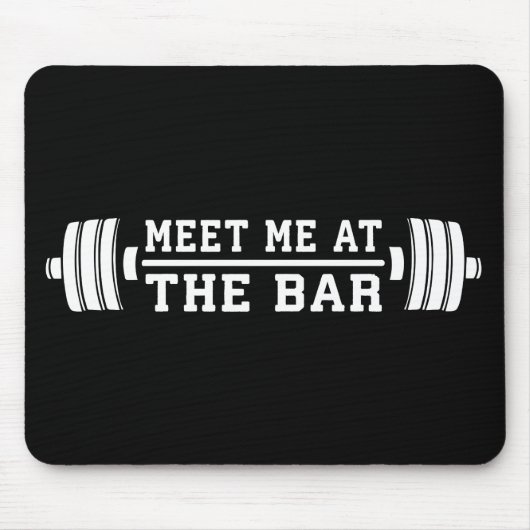 Treffen Sie mich im Bar - Barbell - Workout Mousepad (Vorne)
