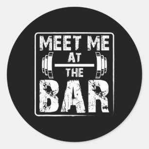 Treffen Sie mich im Bar Funny Weightlift Workout J Runder Aufkleber