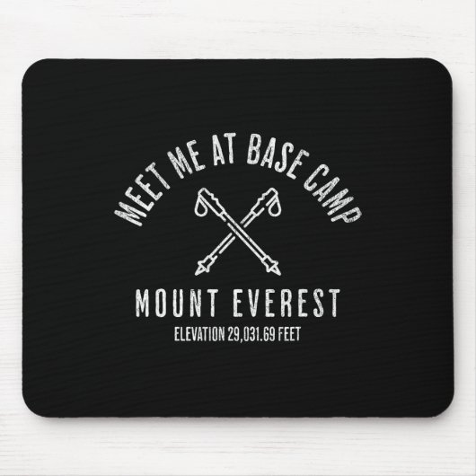Treffen Sie mich im Basislager des Mount Everest B Mousepad (Vorne)