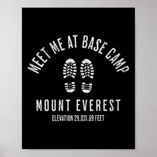 Treffen Sie mich im Basislager des Mount Everest B Poster